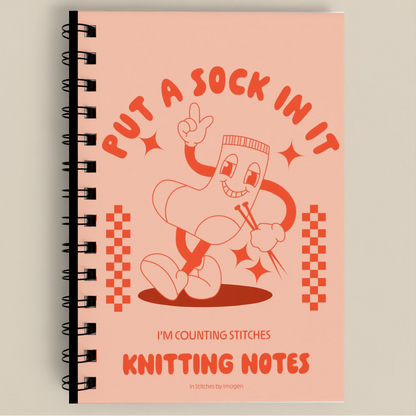 Put A Sock In It, I'm Counting Stitches Knitting Notes