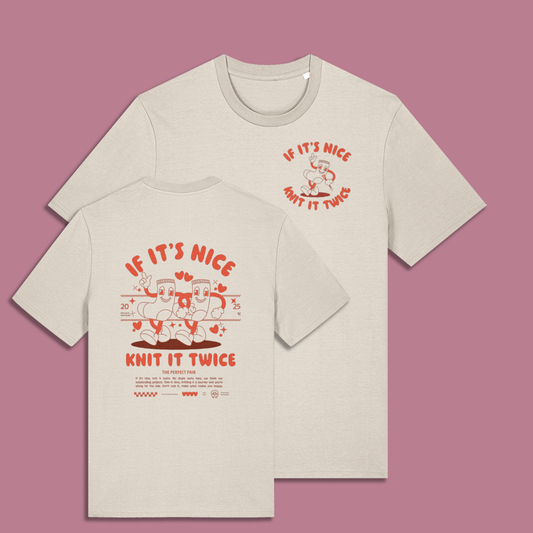 If It's Nice, Knit It Twice T-Shirt