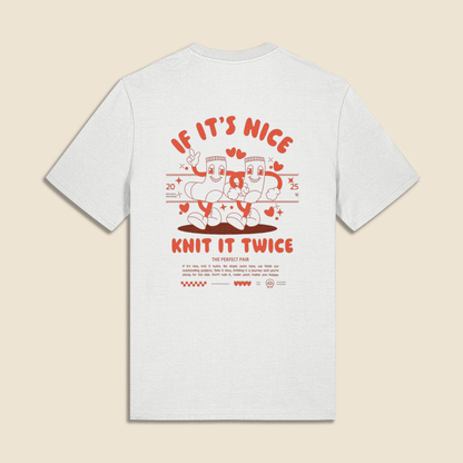 If It's Nice, Knit It Twice T-Shirt