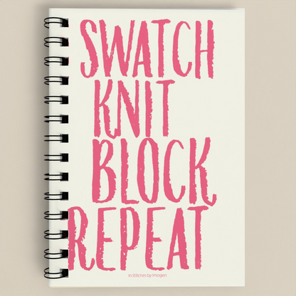 Swatch, Knit, Block, Repeat