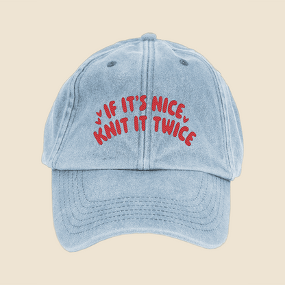 If It's Nice, Knit It Twice Cap
