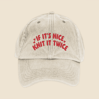 If It's Nice, Knit It Twice Cap