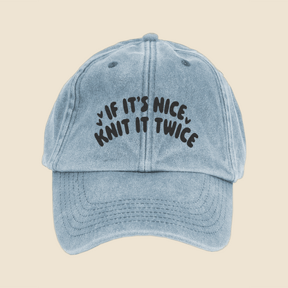 If It's Nice, Knit It Twice Cap